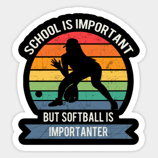 School is important but softball is importanter Sticker